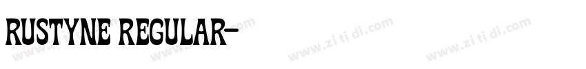 Rustyne Regular字体转换 Rustyne Regular字体转换